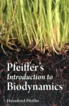 Pfeiffer's Introduction to Biodynamics