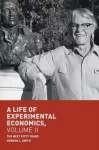 Life of Experimental Economics, Volume II