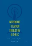 Independent Television Production in the UK