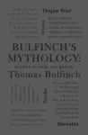 Bulfinch's Mythology: Stories of Gods and Heroes