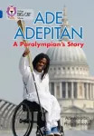 Ade Adepitan: A Paralympian&rsquo;s Story