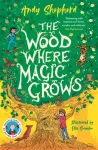 The Wood Where Magic Grows