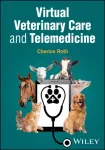Virtual Veterinary Care and Telemedicine