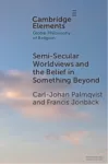 Semi-Secular Worldviews and the Belief in Something Beyond