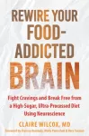Rewire Your Food-Addicted Brain
