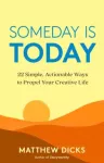 Someday Is Today