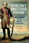 Napoleon&rsquo;s Undefeated Marshal