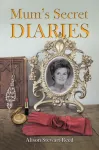 Mum&rsquo;s Secret Diaries