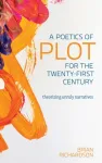 Poetics of Plot for the Twenty-First Century