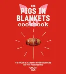 The Pigs in Blankets Cookbook