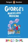 Penguin Readers Level 3: Roald Dahl George&rsquo;s Marvellous Medicine (ELT Graded Reader)