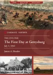 The First Day at Gettysburg, July 1, 1863
