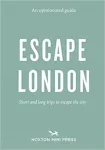 Opinionated Guide: Escape London