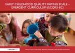 Early Childhood Quality Rating Scale &ndash; Emergent Curriculum (ECQRS&ndash;EC)