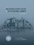 The Benedictine Nuns & Kylemore Abbey