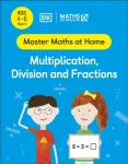 Maths &mdash; No Problem! Multiplication, Division and Fractions, Ages 4-6 (Key Stage 1)