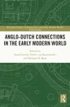 Anglo-Dutch Connections in the Early Modern World