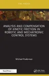 Analysis and Compensation of Kinetic Friction in Robotic and Mechatronic Control Systems