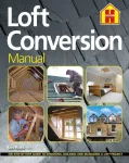 The Loft Conversion Manual