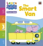 Learn with Peppa Phonics Level 3 Book 14 &ndash; The Smart Van (Phonics Reader)
