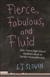 Fierce, Fabulous, and Fluid