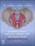 Evidence-Based Physical Therapy for the Pelvic Floor