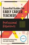 Essential Guides for Early Career Teachers: Professional Behaviours