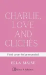 Charlie, Love and Cliches