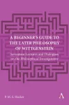 A Beginner's Guide to the Later Philosophy of Wittgenstein