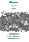 BABADADA black-and-white, Tiếng Việt - italiano, từ điển tranh minh họa - dizionario illustrato