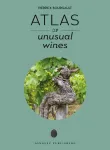 Atlas of Unusual Wines