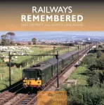 Railways Remembered: Lake District and North Lancashire
