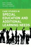 Case Studies in Special Education and Additional Learning Needs