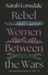 Rebel women between the wars