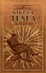 Autobiography of Nikola Tesla and Other Works