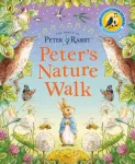 Peter Rabbit: Peter's Nature Walk, A Sound Book