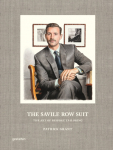Savile Row Suit, The Art of Hand Tailoring on Savile Row by Patrick Grant