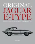 ORIGINAL JAGUAR E-TYPE, A guide to originality for owners, restorers and enthusiasts
