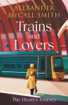 Trains and Lovers, 'writing as warm as cocoa - exceedingly good' - The Times