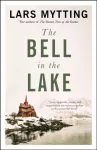 Bell in the Lake, The Sister Bells Trilogy Vol. 1: The Times Historical Fiction Book of the Month