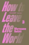 How to Leave the World