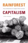 Rainforest Capitalism, Power and Masculinity in a Congolese Timber Concession