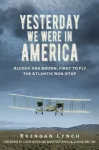 Yesterday We Were in America