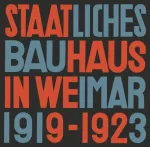 State Bauhaus in Weimar 1919&ndash;1923