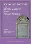 Social Interactions and Status Markers in the Roman World