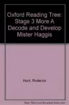 Oxford Reading Tree: Level 3 More a Decode and Develop Mister Haggis