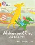 Melrose and Croc Go To Town