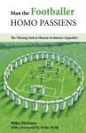 Man the Footballer&mdash;Homo Passiens