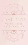 Gratitude: Inspirations and Meditations