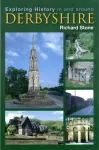 Exploring History in and Around Derbyshire